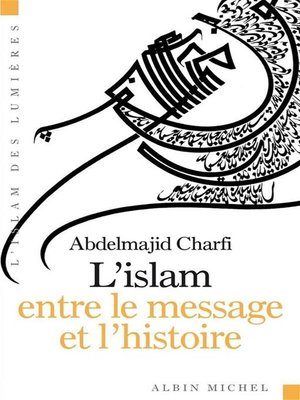 cover image of L'Islam entre le message et l'histoire